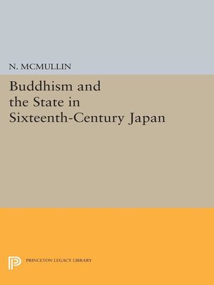 cover image of Buddhism and the State in Sixteenth-Century Japan